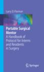 Image for Portable surgical mentor: a handbook of protocol for interns and residents in surgery