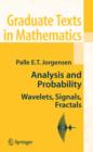Image for Analysis and probability: wavelets, signals, fractals