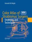 Image for Color Atlas of Strabismus Surgery : Strategies and Techniques