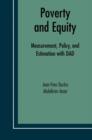 Image for Poverty and equity: measurement, policy and estimation with DAD : 2