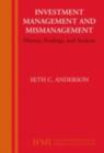 Image for Investment management and mismanagement: history, findings, and analysis