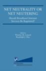 Image for Net neutrality or net neutering: should broadband Internet services be regulated?