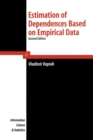 Image for Estimation of dependences based on empirical data: Empirical inference science : afterword of 2006