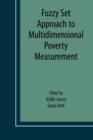 Image for Fuzzy Set Approach to Multidimensional Poverty Measurement