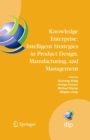 Image for Knowledge enterprise: intelligent strategies in product design, manufacturing, and management : proceedings of PROLAMAT 2006, IFIP TC5 international conference, June 15-17, 2006, Shanghai, China : 207