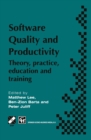 Image for Software Quality and Productivity: Theory, practice, education and training