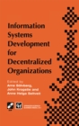 Image for Information Systems Development for Decentralized Organizations: Proceedings of the IFIP working conference on information systems development for decentralized organizations, 1995