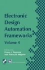 Image for Electronic Design Automation Frameworks: Proceedings of the fourth International IFIP WG 10.5 working conference on electronic design automation frameworks