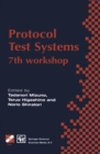 Image for Protocol Test Systems: 7th workshop 7th IFIP WG 6.1 international workshop on protocol text systems