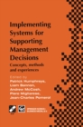 Image for Implementing Systems for Supporting Management Decisions: Concepts, methods and experiences