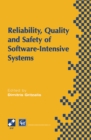 Image for Reliability, Quality and Safety of Software-Intensive Systems: IFIP TC5 WG5.4 3rd International Conference on Reliability, Quality and Safety of Software-Intensive Systems (ENCRESS &#39;97), 29th-30th May 1997, Athens, Greece