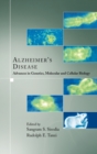 Image for Alzheimer&#39;s Disease : Advances in Genetics, Molecular and Cellular Biology