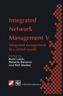 Image for Integrated Network Management V: Integrated management in a virtual world Proceedings of the Fifth IFIP/IEEE International Symposium on Integrated Network Management San Diego, California, U.S.A., May 12-16, 1997