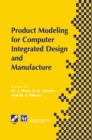 Image for Product Modelling for Computer Integrated Design and Manufacture