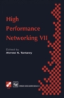 Image for High Performance Networking VII: IFIP TC6 Seventh International Conference on High Performance Networks (HPN &#39; 97), 28th April - 2nd May 1997, White Plains, New York, USA