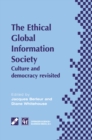 Image for Ethical Global Information Society: Culture and democracy revisited