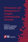 Image for Performance and Management of Complex Communication Networks: IFIP TC6 / WG6.3 &amp; WG7.3 International Conference on the Performance and Management of Complex Communication Networks (PMCCN&#39;97) 17-21 November 1997, Tsukuba Science City, Japan