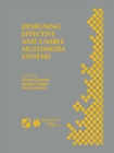 Image for Designing Effective and Usable Multimedia Systems: Proceedings of the IFIP Working Group 13.2 Conference on Designing Effective and Usable Multimedia Systems Stuttgart, Germany, September 1998