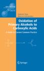 Image for Oxidation of primary alcohols to carboxylic acids: a guide to current common practice
