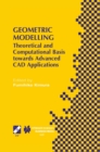 Image for Geometric modelling: theoretical and computational basis towards advanced CAD applications