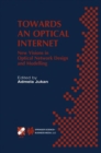 Image for Towards an optical Internet: new visions in optical network design and modelling