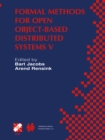 Image for Formal Methods for Open Object-Based Distributed Systems V: IFIP TC6 / WG6.1 Fifth International Conference on Formal Methods for Open Object-Based Distributed Systems (FMOODS 2002) March 20-22, 2002, Enschede, The Netherlands