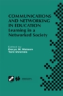 Image for Communications and networking in education: learning in a networked society : IFIP TC3 WG3.1/3.5 Open Conference on Communications and Networking in Education, June 13-18, 1999, Aulanko, Finland