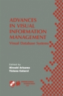 Image for Advances in visual information management: visual database systems : IFIP TC2  WG2.6 Fifth Working Conference on Visual Database Systems, May 10-12, 2000, Fukuoka Japan