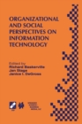Image for Organizational and Social Perspectives on Information Technology: IFIP TC8 WG8.2 International Working Conference on the Social and Organizational Perspective on Research and Practice in Information Technology June 9-11, 2000, Aalborg, Denmark