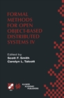Image for Formal methods for open object-based distributed systems IV: IFIP TC6/WG6.1 Fourth International Conference on Formal Methods for Open Object-Based Distributed Systems (FMOODS 2000) September 6-8, 2000, Stanford, California, USA