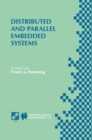 Image for Distributed and parallel embedded systems: IFIP WG10.3/WG10.5 International Workshop on Distributed and Parallel Embedded Systems (DIPES&#39;98), October 5-6, 1998, Schloss Eringerfeld, Germany : 25