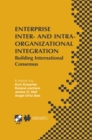 Image for Enterprise inter- and intra-organizational integration: building international consensus