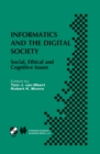 Image for Informatics and the digital society: social, ethical and cognitive issues