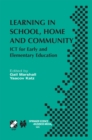 Image for Learning in School, Home and Community: ICT for Early and Elementary Education : 113