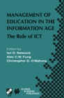 Image for Management of education in the information age: the role of ICT