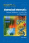 Image for Biomedical informatics: computer applications in health care and biomedicine
