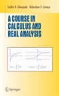 Image for A course in calculus and real analysis