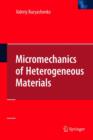Image for Micromechanics of Heterogeneous Materials