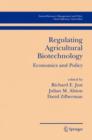 Image for Regulating Agricultural Biotechnology : Economics and Policy
