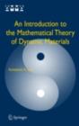 Image for An introduction to the mathematical theory of dynamic materials