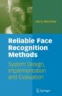 Image for Reliable face recognition methods: applied modern pattern recognition : 7