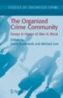 Image for The organized crime community: essays in honor of Alan A. Block