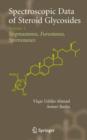 Image for Spectroscopic data of steroid glycosides: edited by Anwer Basha and Viqar Uddin Ahmad. : Vol. 2.