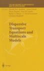 Image for Dispersive Transport Equations and Multiscale Models