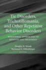 Image for Tic Disorders, Trichotillomania, and Other Repetitive Behavior Disorders: Behavioral Approaches to Analysis and Treatment