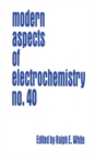 Image for Modern Aspects of Electrochemistry 40 : 40