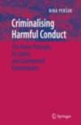 Image for Criminalising harmful conduct: the harm principle, its limits and continental counterparts