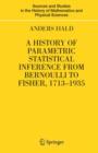 Image for A History of Parametric Statistical Inference from Bernoulli to Fisher, 1713-1935