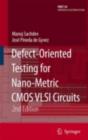 Image for Defect-Oriented Testing for Nano-Metric CMOS VLSI Circuits