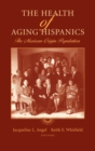 Image for The health of aging Hispanics  : the Mexican-origin population